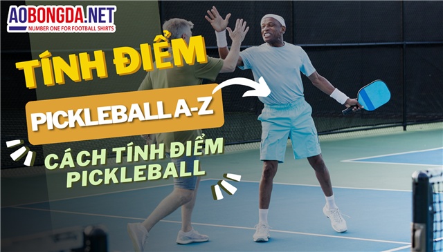 Cách Tính Điểm Trong Pickleball – Hướng Dẫn Chi Tiết Và Dễ Hiểu